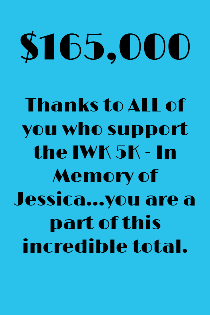 About The IWK 5K - In Memory of Jessica is a family friendly fun run/walk to help support the IWK Health Centre Foundation. Jennifer Manuel started...